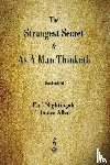Nightingale, Earl, Allen, James - The Strangest Secret and As A Man Thinketh