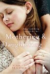 Eliza Reynolds, Sil Reynolds - Mothering and Daughtering