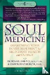 Church, Dawson - Soul Medicine: Awakening Your Inner Blueprint for Abundant Health and Energy