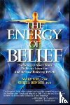 Sidney Bender, Sheila, Sise, Mary T. - The Energy of Belief