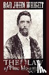 Epling, Phillip K. - BAD JOHN WRIGHT The Law of Pine Mountain