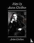 Checkov, Anton, Anton Chekhov, Chekhov, Anton Chekhov - Plays by Anton Chekhov