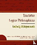 Ludwig Wittgenstein, Wittgenstein, Ludwig Wittgenstein - Tractatus Logico-Philosophicus - Ludwig Wittgenstein