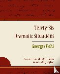 Georges Polti, Polti, Georges Polti - 36 Dramatic Situations - Georges Polti