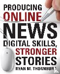 Thornburg, Ryan M. - Producing Online News