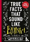 Carley, Shane - True Facts That Sound Like Bull$#*t