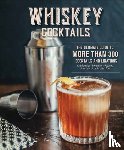 Editors of Cider Mill Press - Whiskey Cocktails