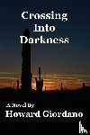 Giordano, Howard - Crossing Into Darkness