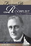 Hook, Sue Vander - Franklin D. Roosevelt: 32nd U.S. President: 32nd U.S. President