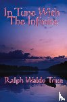 Trine, Ralph Waldo - In Tune with the Infinite