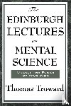 Troward, Thomas - The Edinburgh Lectures on Mental Science
