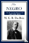 Du Bois, William Edward Burghardt, Du Bois, W E B - The Negro