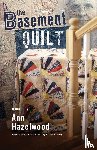 Hazelwood, Ann - The Basement Quilt - Print-On-Demand Edition