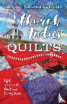 Hazelwood, Ann - Church Ladies' Quilts - Print-On-Demand Edition