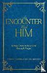 Copeland Pearsons, Terri - An Encounter with Him: Living Connected to God Through Prayer