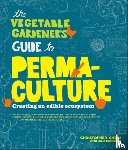 Shein, Christopher - The Vegetable Gardener's Guide to Permaculture