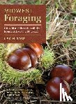 Rose, Lisa M. - Midwest Foraging: 115 Wild and Flavorful Edibles from Burdock to Wild Peach