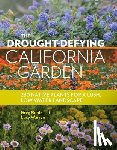 Rubin, Greg - The Drought-Defying California Garden: 230 Native Plants for a Lush, Low-Water Landscape
