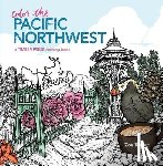 Keller, Zoe - Color the Pacific Northwest: A Timber Press Coloring Book