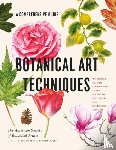 Artists, American Society of Botanical, Woodin, Carol, A. Jess, Robin - Botanical Art Techniques
