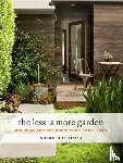 Morrison, Susan - The Less Is More Garden