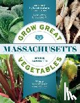 Iannotti, Marie - Grow Great Vegetables in Massachusetts