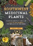 Slattery, John - Southwest Medicinal Plants: Identify, Harvest, and Use 112 Wild Herbs for Health and Wellness