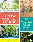 O. Tucker, Arthur, Belsinger, Susan - Grow Your Own Herbs