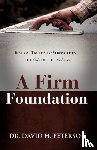 Peterson, David H - A Firm Foundation