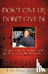 Coleman, Terry Dwight - Don't Give Up, Don't Give in