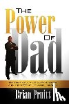 Pruitt, Brian - The Power of Dad