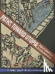 Milstein, Cindy - Paths Toward Utopia