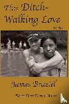 Braziel, James Joe - This Ditch-Walking Love