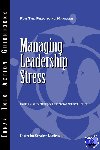 Bal, Vidula, Campbell, Michael, McDowell-Larsen, Sharon - Managing Leadership Stress