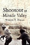 Daniel, William R - Shootout at Miracle Valley