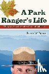 Bytnar, Bruce W - A Park Ranger's Life