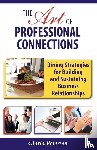 Petersen, Gloria - The Art of Professional Connections