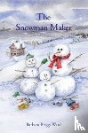 Briggs Ward, Barbara - The Snowman Maker