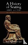 Pynt, Jenny, Higgs, Joy - A History of Seating, 3000 BC to 2000 Ad