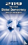 Lewin, Leif (University of Uppsala) - 2119 - The Year Global Democracy Will Be Realized