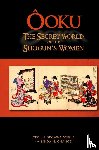 Seigle, Cecilia Segawa, Chance, Linda H - Aooku, the Secret World of the Shogun's Women