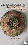 Peng, Peng - Metalworking in Bronze Age China