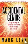 Levy, Mark - Accidental Genius: Using Writing to Generate Your Best Ideas, Insight, and Content