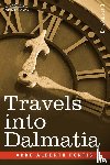 Fortis, Abbe Alberto - Travels Into Dalmatia