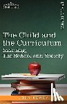 Dewey, John - The Child and the Curriculum Including, the School and Society