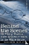 Keckley, Elizabeth - Behind the Scenes Or, Thirty Years a Slave and Four Years in the White House