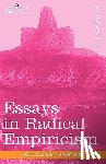 James, Dr William (Formerly Food Safety and Inspection Service (Fsis)-USDA USA) - Essays in Radical Empiricism