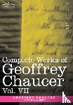 Chaucer, Geoffrey - Complete Works of Geoffrey Chaucer, Vol. VII