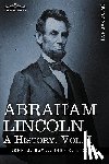 Hay, John M, Nicolay, John George - Abraham Lincoln