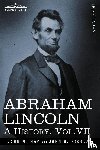 Hay, John M, Nicolay, John George - Abraham Lincoln